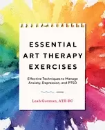 Image of essential art therapy exercises effective techniques to manage anxiety depr