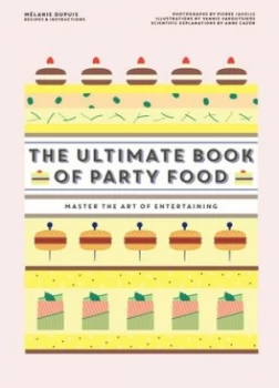 Image of The ultimate book of party food by Mlanie Dupuis