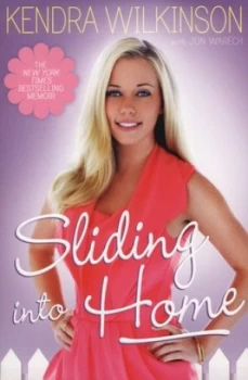 Image of Sliding into Home by Kendra Wilkinson Paperback