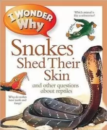 Image of I Wonder Why Snakes Shed Their Skin