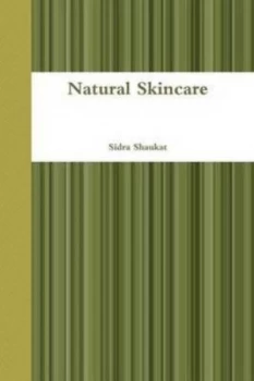 Image of Natural Skincare by Sidra Shaukat Paperback