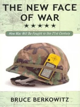 Image of The New Face of War by Bruce Berkowitz Hardback
