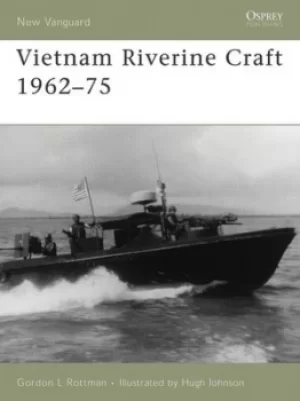 Image of Vietnam riverine craft 1962-75 by Gordon L Rottman