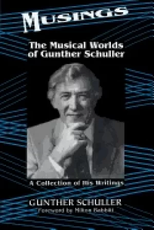 Image of musings the musical worlds of gunther schuller