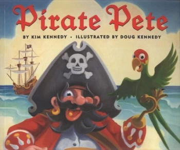 Image of Pirate Pete by Kim Kennedy Paperback