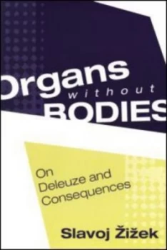 Image of Organs Without Bodies by Slavoj Zizek Paperback