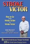 Image of stroke victor how to go from stroke victim to stroke victor