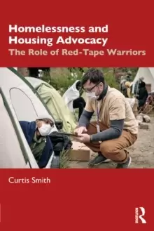 Image of Homelessness and Housing Advocacy : The Role of Red-Tape Warriors