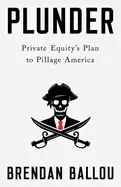Image of plunder private equitys plan to pillage america