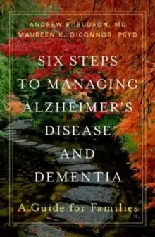 Image of Six Steps to Managing Alzheimer's Disease and Dementia : A Guide for Families