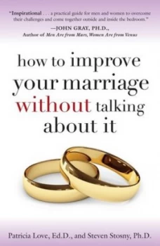Image of How to Improve Your Marriage Without Talking About It by Patricia Love