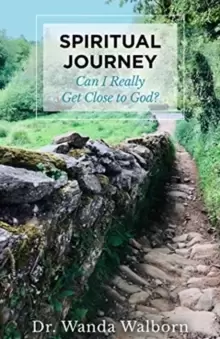 Image of Spiritual Journey : Can I Really Get Close to God?