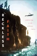 Image of reckless faith embracing a life without limits