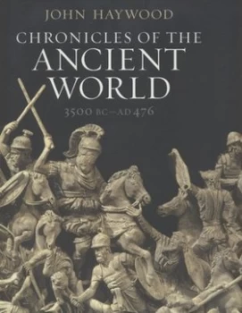 Image of Chronicles of the Ancient World by John Haywood Hardback