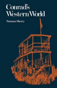 Image of Conrads Western World by Norman Sherry Paperback