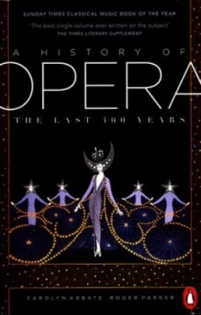 Image of A history of opera by Carolyn Abbate