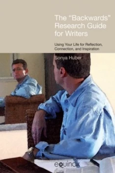 Image of The backwards Research Guide for Writers by Sonya Huber Book