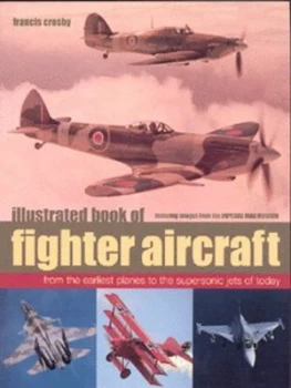 Image of Illustrated Book of Fighter Aircraft by Francis Crosby and Francis Crosby Book