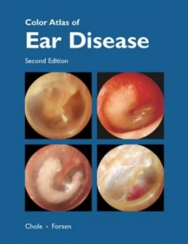 Image of Colour Atlas of Ear Disease by Richard a Chole Hardback