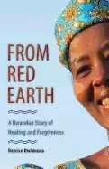 Image of from red earth a rwandan story of healing and forgiveness