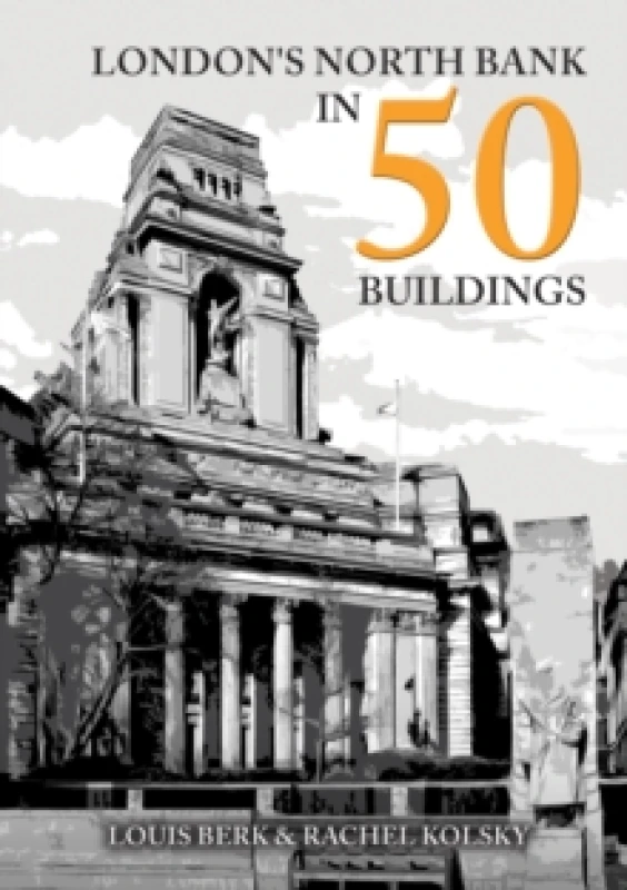 Image of London's North Bank in 50 Buildings Paperback / softback