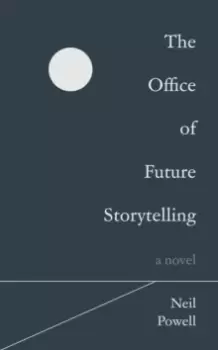 Image of The Office of Future Storytelling : A Novel