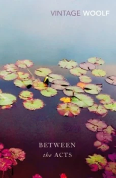 Image of Between the Acts by Virginia Woolf Book