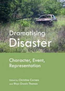 Image of Dramatising Disaster by Rhys Owain Thomas and Christine Cornea Hardback