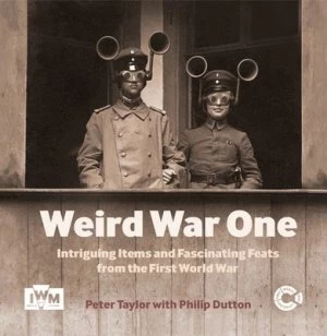 Image of Weird War 1 by Peter Taylor Hardback