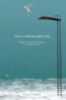 Image of The Undefended Life by Simon P Walker Paperback