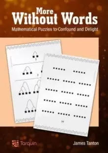 Image of More Without Words: Mathematical Puzzles to Confound and Delight