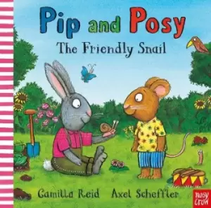 Image of Pip and Posy: The Friendly Snail by Camilla Reid