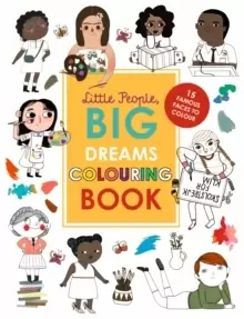 Image of Little People, Big Dreams Colouring Book : 15 dreamers to colour