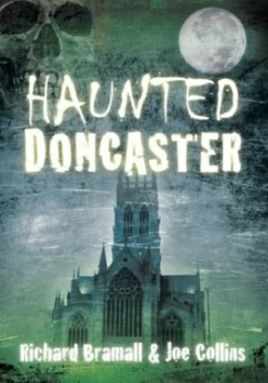Image of Haunted Doncaster by Richard Bramall Book