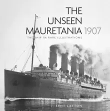 Image of The Unseen Mauretania 1907 : The Ship in Rare Illustrations