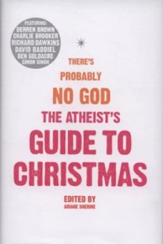 Image of The Atheists Guide to Christmas by Ariane Sherine Hardback