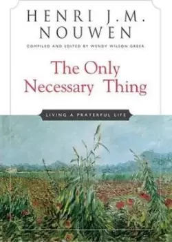Image of The Only Necessary Thing by Henri J. M. Nouwen