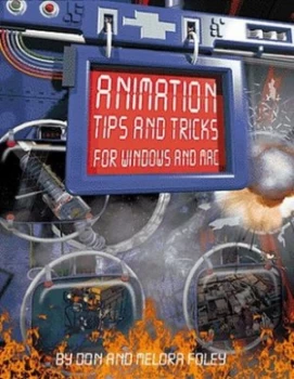 Image of Animation Tips and Tricks for Windows and Macintosh by Don Foley Book