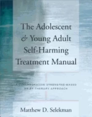 Image of adolescent and young adult self harming treatment manual