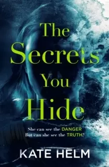Image of The Secrets You Hide : If you think you know the truth, think again . . .