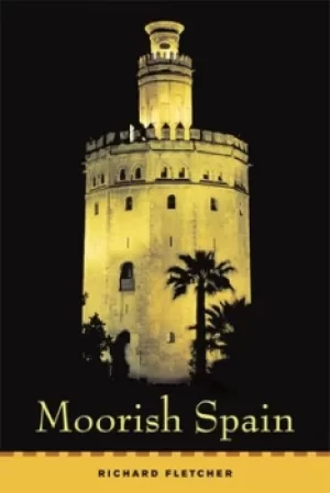 Image of Moorish Spain by R. A. Fletcher