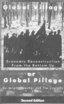 Image of Global Village or Global Pillage by Jeremy Brecher and Tim Costello Paperback