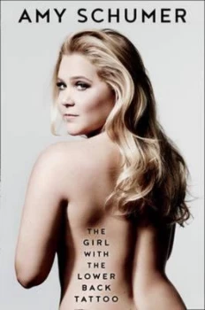 Image of The Girl with the Lower Back Tattoo by Amy Schumer Book