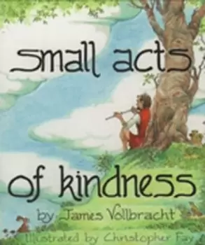 Image of Small acts of kindness - James R. Vollbracht - Paperback - Used