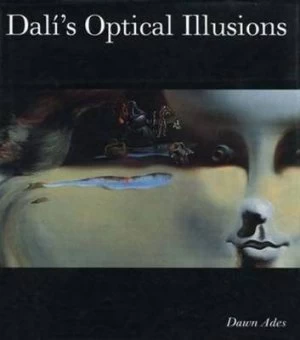 Image of Dalis Optical Illusions by Dawn Ades Hardback