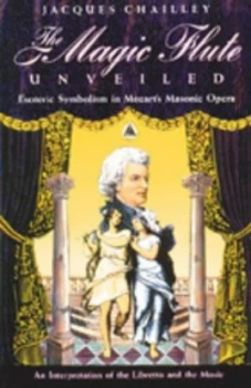 Image of The Magic Flute Unveiled by Jacques Chailley Book