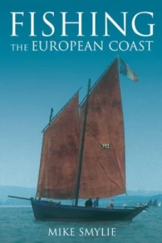 Image of Fishing the European coast by Mike Smylie