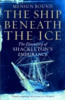 Image of The Ship Beneath the Ice : The Discovery of Shackletons Endurance