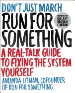 Image of run for something a real talk guide to fixing the system yourself