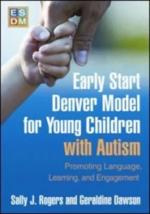 Image of Early Start Denver Model for young children with autism by Sally J Rogers
